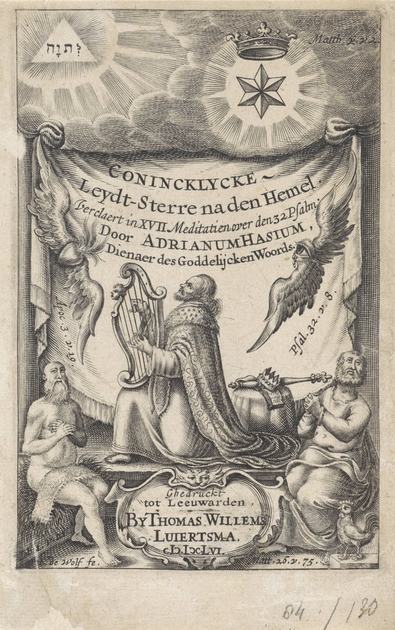 Rei David como cantor de salmos Página de rosto para: Hasius, Adrianus. Conincklycke leydt estrela depois do céu (...), 1656 de I. de Wolf