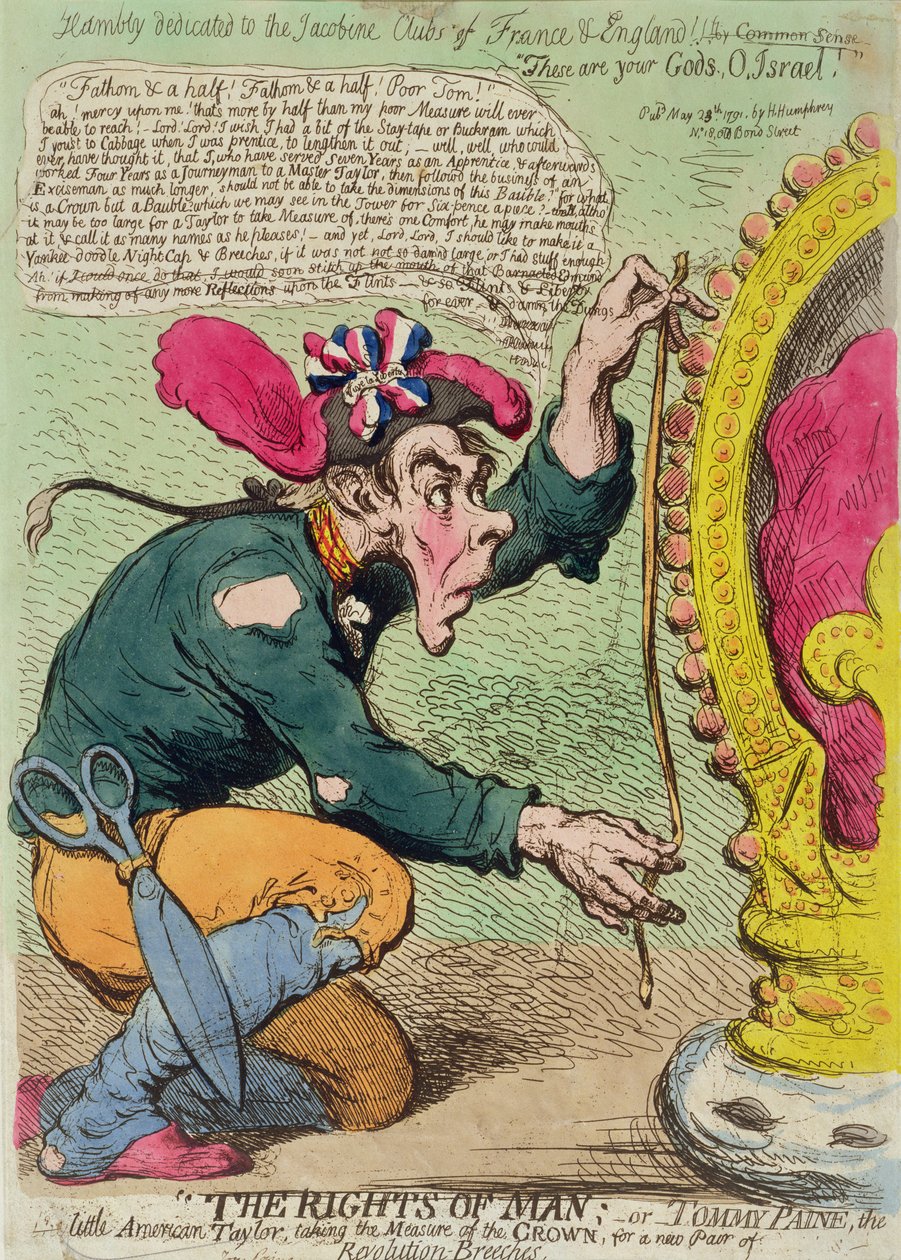 Os direitos do homem, ou Tommy Paine, o pequeno americano Taylor, tomando a medida da coroa para um novo par de calça-revolução, publicado por Hannah Humphrey em 1791 (gravura à mão colorida) de James Gillray