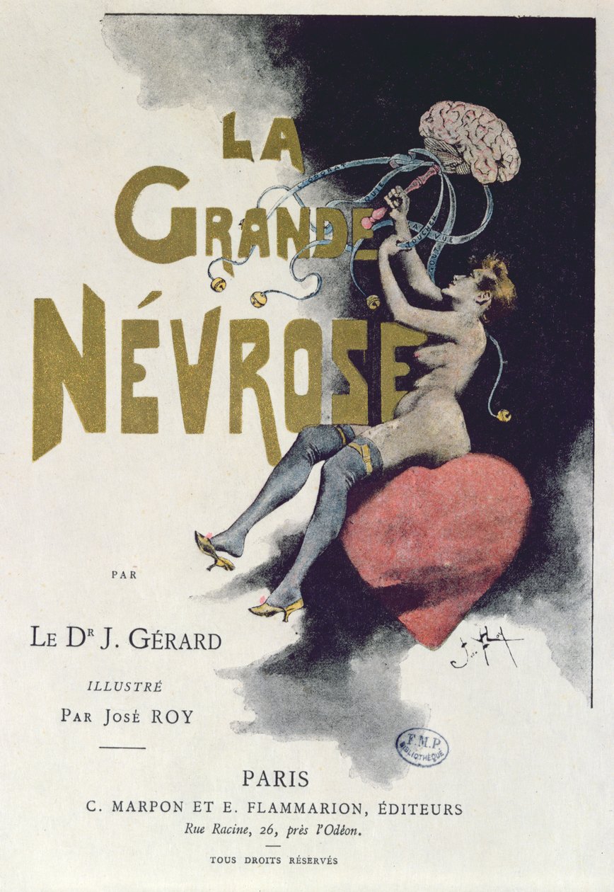 Capa de &39;La Grande Nevrose&39;, do Dr. Joseph Gerard, publicada em Paris, 1899 de Jose Roy