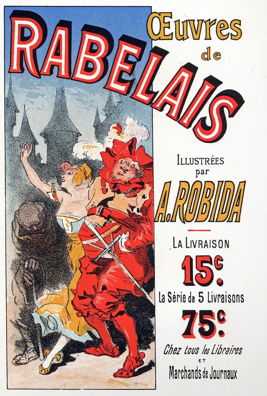 Literatura. Obras de François Rabelais ilustradas por Albert Robida. Cartaz de Jules Cheret, França, c.1885 (cartaz) de Jules Cheret