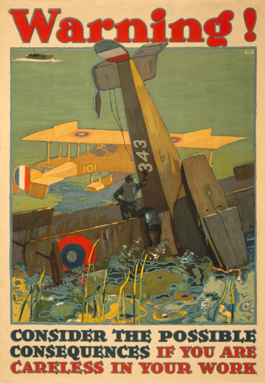 Aviso! Considere as possíveis conseqüências se você for descuidado em seu trabalho, c. 1917 de L.N. Britton