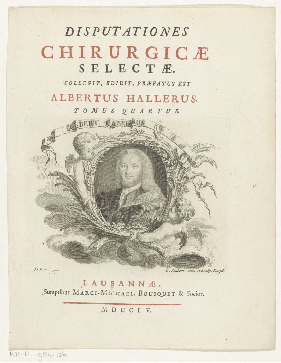 Retrato de Albrecht von Haller
Albert Hallerus (título sobre o objecto)
Página de título para: Albrecht von Haller, Disputationes chirurgicae selectae, 1755 de Louis Joubert