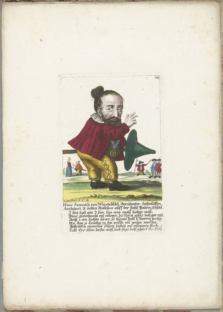 O anão Hans Sausakh von Wurstelfeld, ca. 1710
Hans Sausakh von Wurstelfeld, famoso arquitecto de escotilhas e professor na Escola Superior de Odontologia (título sobre o objecto)
Il Callotto resurcitato oder Neu eingerichtes Zwerchen Cabinet (título da s de Martin Engelbrecht (attributed to)