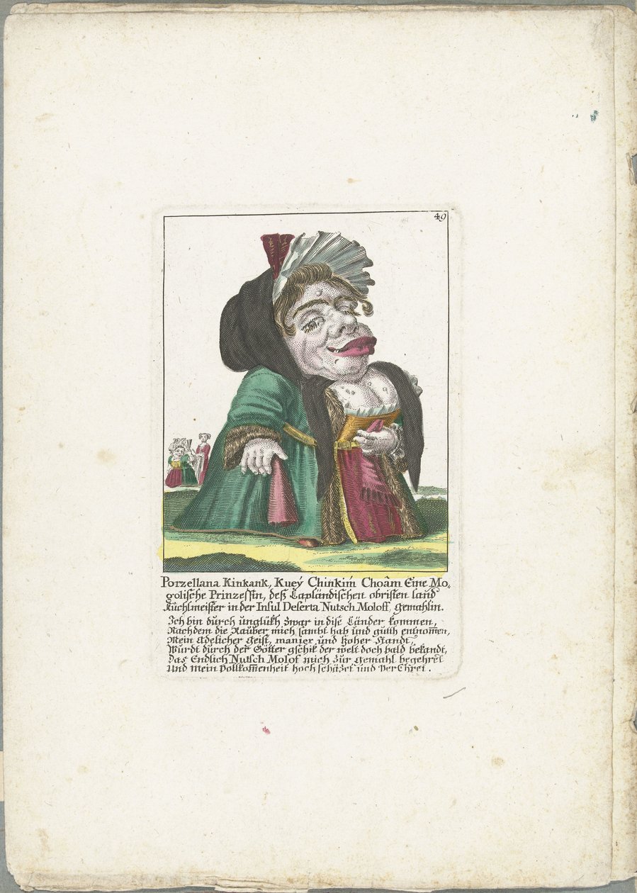 Caricatura de Porzellana Kinkank
Porzellana Kinkank, Kuey Chinkim Choâm A Mogolian Princess, deß Lapland obrissen land Kuchlmeister in der Insul Deserta Nutsch Moloff, gemahlin (título sobre o objecto)
Il Callotto resurcitato ou recém mobilado de Martin Engelbrecht (attributed to)