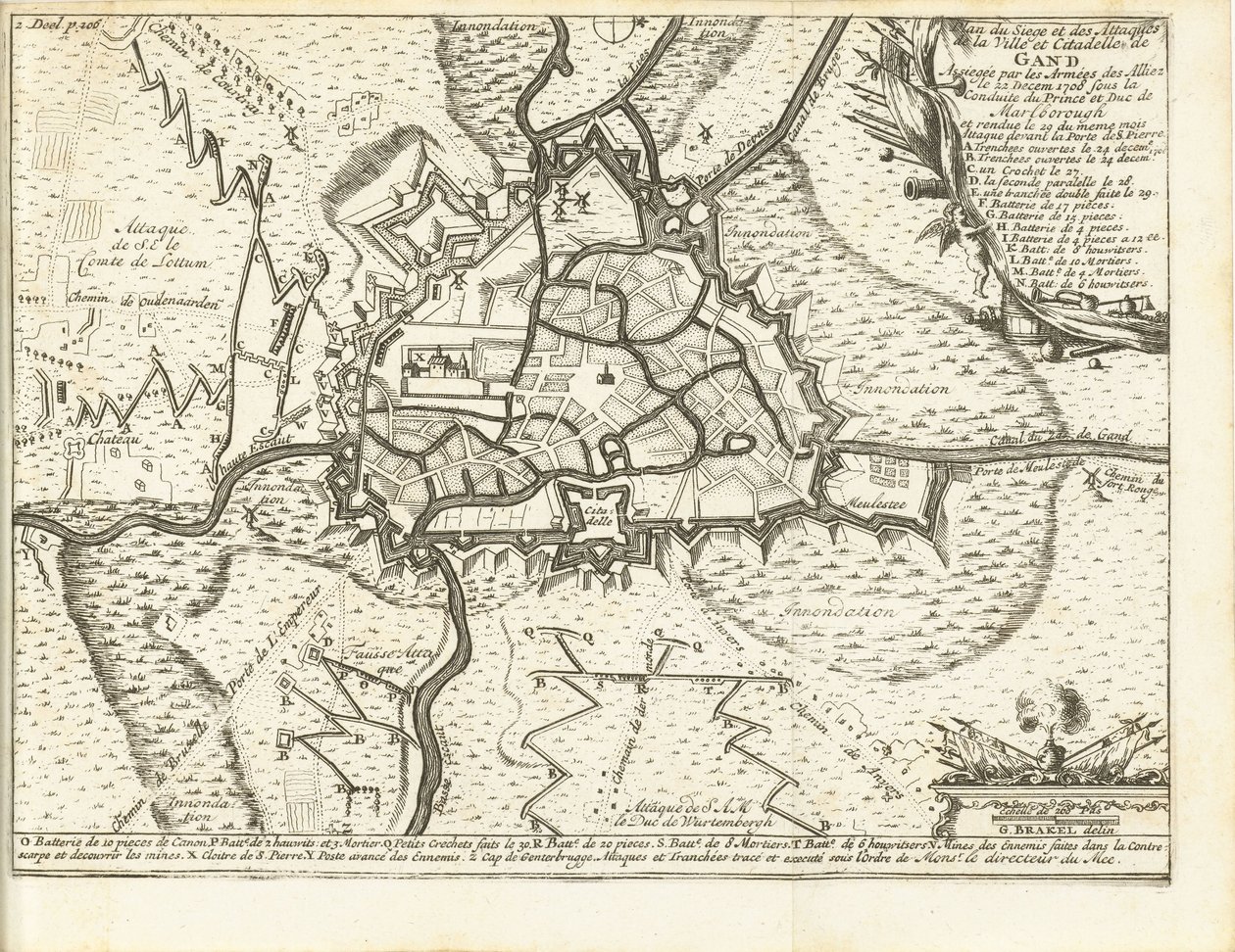 Beleg van Gent, 1708
Plano do Cerco e Ataques da Cidade e da Cidadela de Gand Assieged pelos Exércitos dos Aliados no dia 22. Dezem 1708 sob a Conduta do Príncipe e Duque de Marlborough (título sobre o objecto) de Matthijs Pool (possibly)