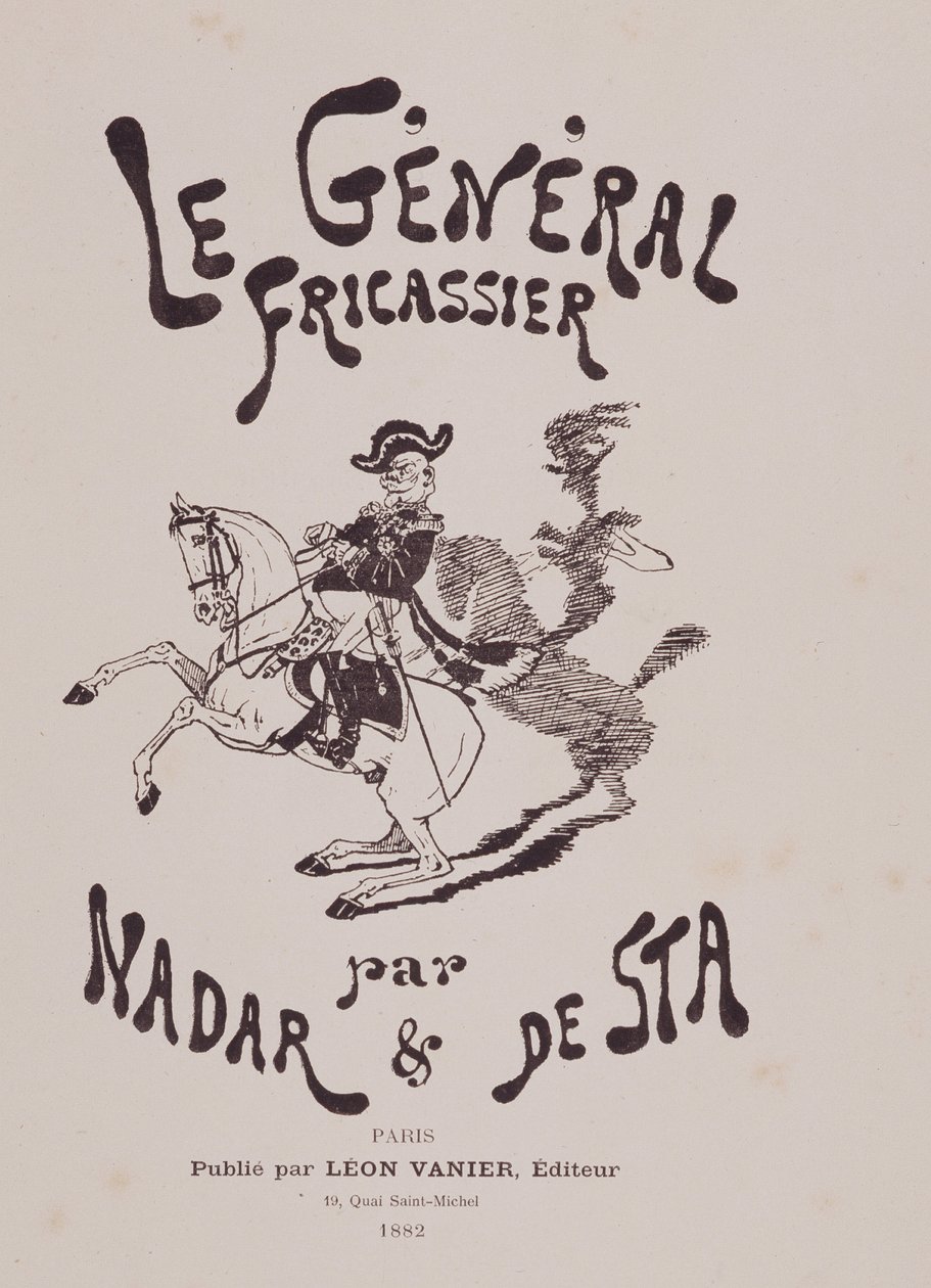Livro "the general fricassier" de Gaspard Felix Tournachon dit Felix Nadar (1820-1910) e Henri De Sta (1846-1920). Leon Vanier editor de Nadar