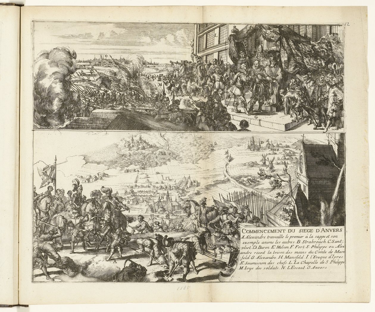 Duas representações sobre o cerco de Antuérpia pelo Duque de Parma, 1584-1585
Começo do cerco de Anvers (título sobre o objecto)
Guerres de Flandres (título da série) de Romeyn de Hooghe