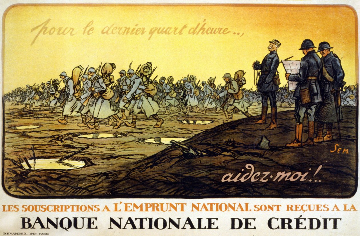 Poster para o empréstimo nacional "Durante o último trimestre de uma hora... ajudem-me! National Loan subscriptions are received by the National Credit Bank": General Ferdinand Foch (1851 - 1929) a olhar para as suas tropas a marchar pelo campo de batalha. de Sem