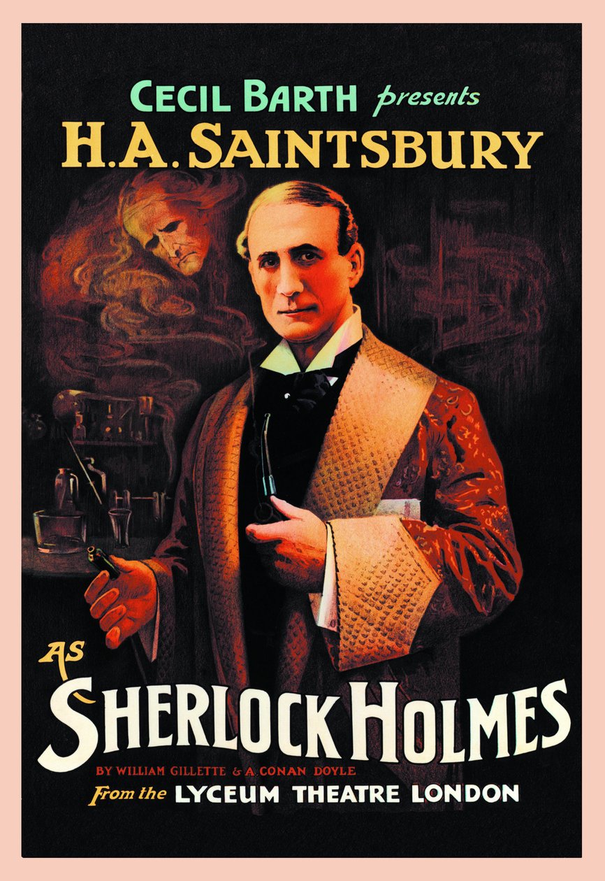 Affiche de la piece de theatre de "Sherlock Holmes" de William Hooker Gillette (1853-1937) e Arthur Conan Doyle (1859-1930) : "Cecil Barth apresenta H A Saintsbury (Harry Arthur Saintsbury 1869-1939) como Sherlock Holmes" no Lyceum Theatre London em 1903 de Unbekannt