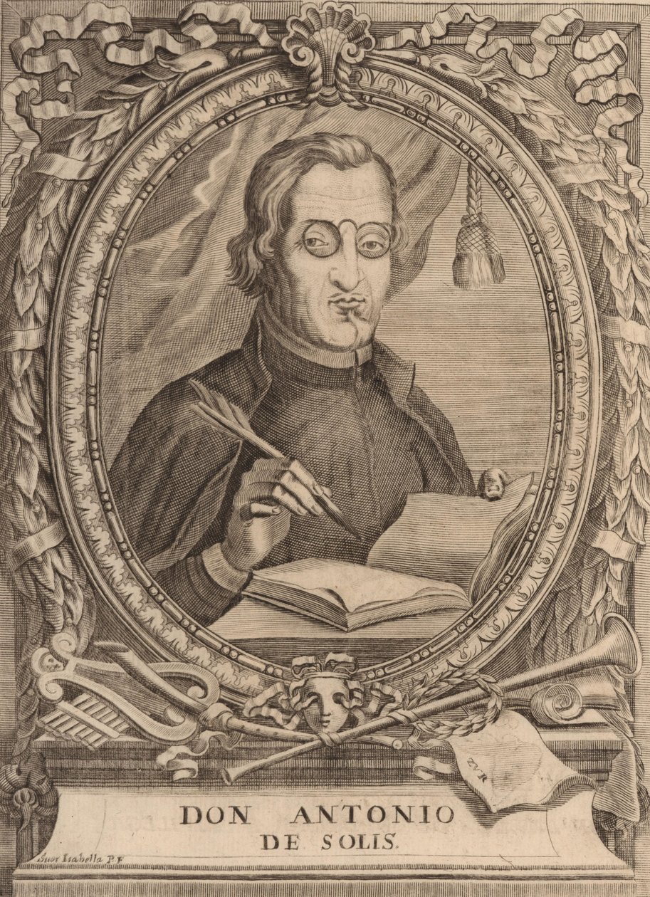 Antonio de Solís e Ribadeneyra 1610-1686. de Unbekannt