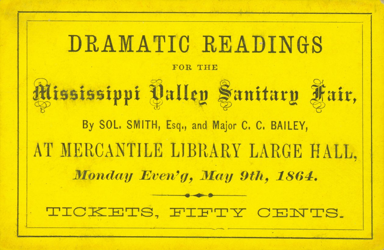 Bilhete para Leituras Dramáticas por Sol. Smith, Esq., e Major C. C. Bailey na Feira Sanitária do Mississippi Valley, 9 de maio de 1864 de Unbekannt