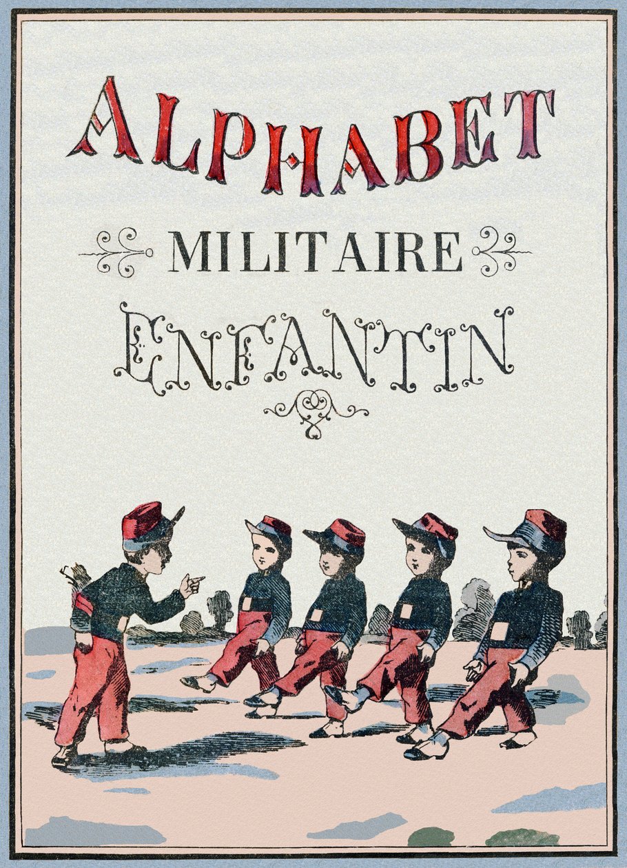 Capa do livro "Alfabeto Militar Infantil". Imagem de Pont-a-Mousson, cerca de 1890. 20 páginas. Dim: 28,5x21cm de Unbekannt