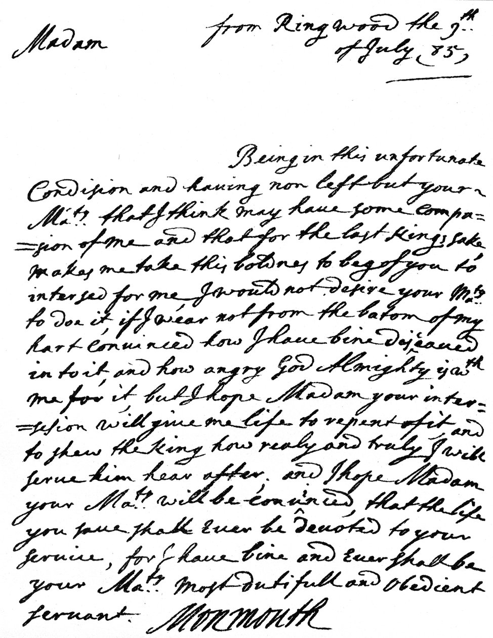Carta pedindo misericórdia, escrita por James, Duque de Monmouth após o fracasso da sua rebelião e no dia seguinte à sua captura, à Rainha Viúva Catarina de Bragança, 9 de Julho de Unbekannt