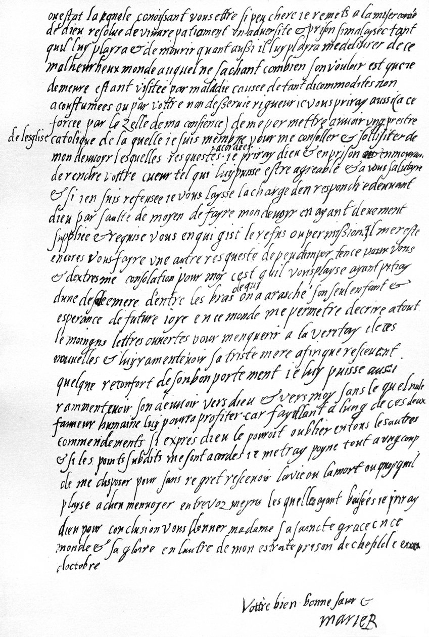 Carta de Maria Rainha dos Escoceses na prisão de Sheffield à Rainha Isabel I de Inglaterra, rezando para que lhe seja permitido conferenciar com um dos seus servos franceses, para ter o consolo de lhe ser permitido um padre católico e para poder correspond de Unbekannt