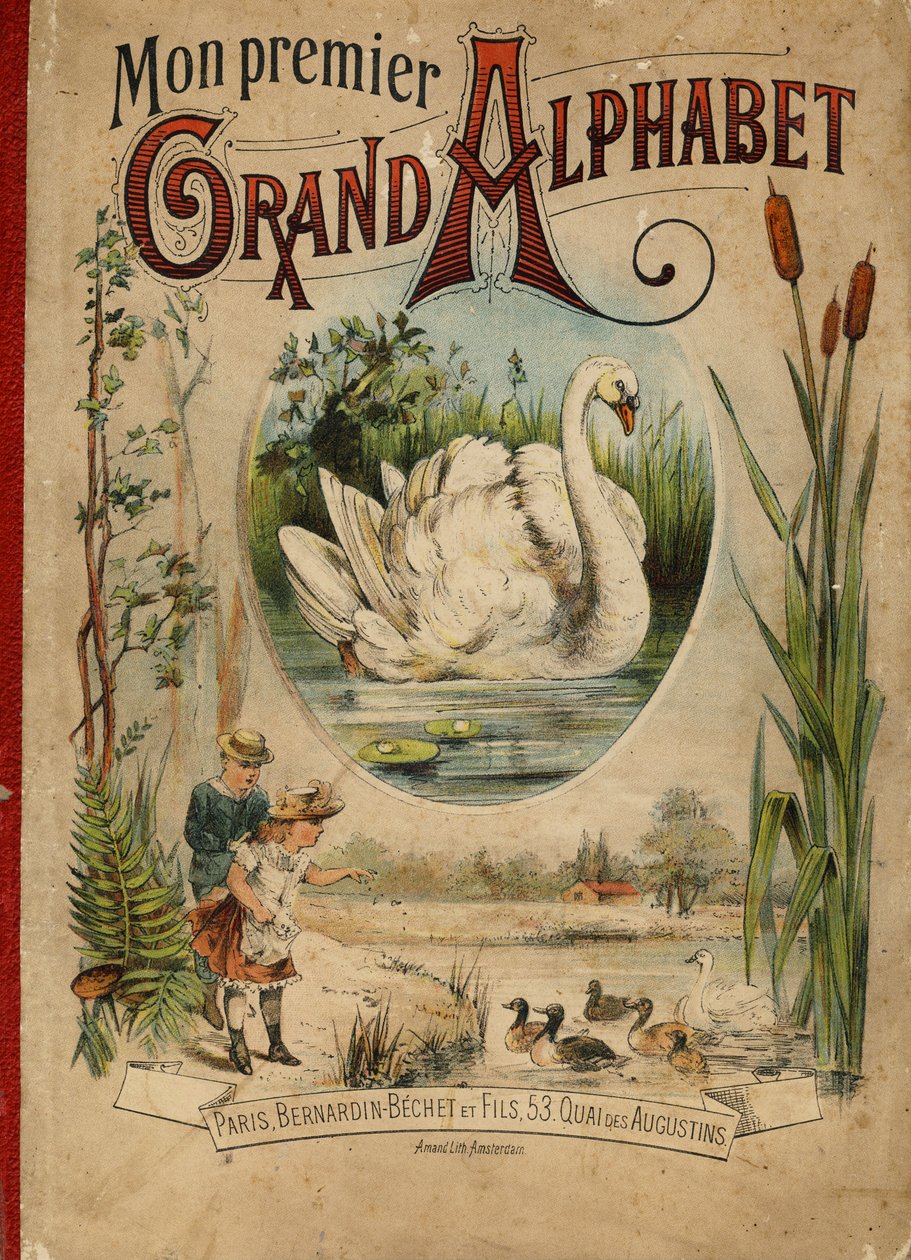 Swan. Capa do livro "Meu primeiro Grande Alfabeto". Edição Bernardin-Bechet, Paris, cerca de 1890. Ilustrações de A. des Lilleuls. Sem página, 46 páginas. Dim: 31x22cm . de Unbekannt