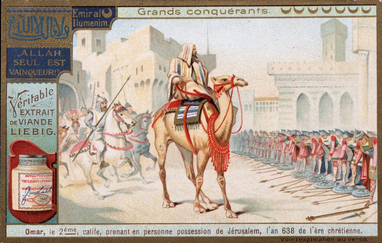 Grandes conquistadores: Omar ibn al Khattab ou Omar I (554-644), 2º Califa do Islão, tomando pessoalmente posse de Jerusalém (Israel), 638 - Cromolitografia de Liebig de Unknown artist