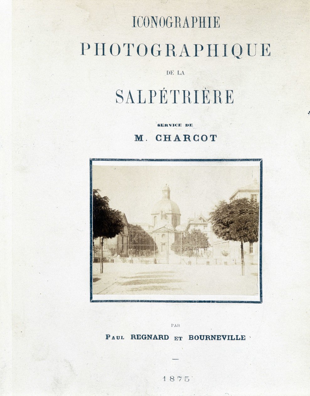 Hopital de la Salpétrière, Capa "Iconografia fotográfica da Salpétrière: serviço de M. Charcot" de Paul Regnard e Bourneville de Unknown artist
