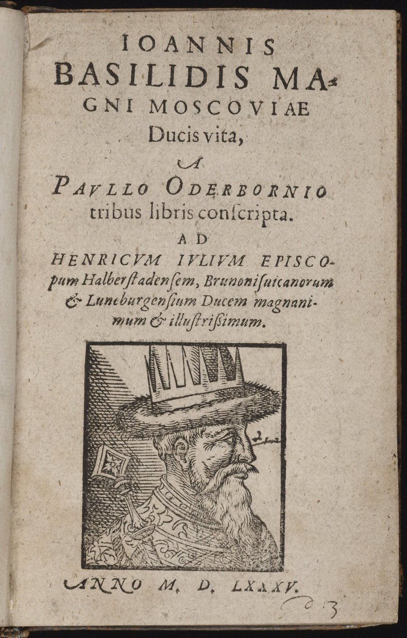 Ivan IV Vassilievitch, dit Ivan le terrible (1530-1584) - Ioannis Basilidis Magni Moscoviae Ducis Vita (Página de título) Ivan the Terrible - Oderborn, Paul (ca 1555-1604) - 1585 - Corte de madeira - 15,5x9,8 - Coleção Particular de Unknown artist
