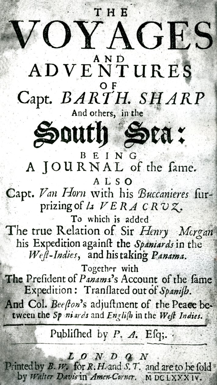 As viagens e aventuras do Capitão Bartholomew Sharp, e outras, no Mar do Sul, c.1684 de Unknown artist