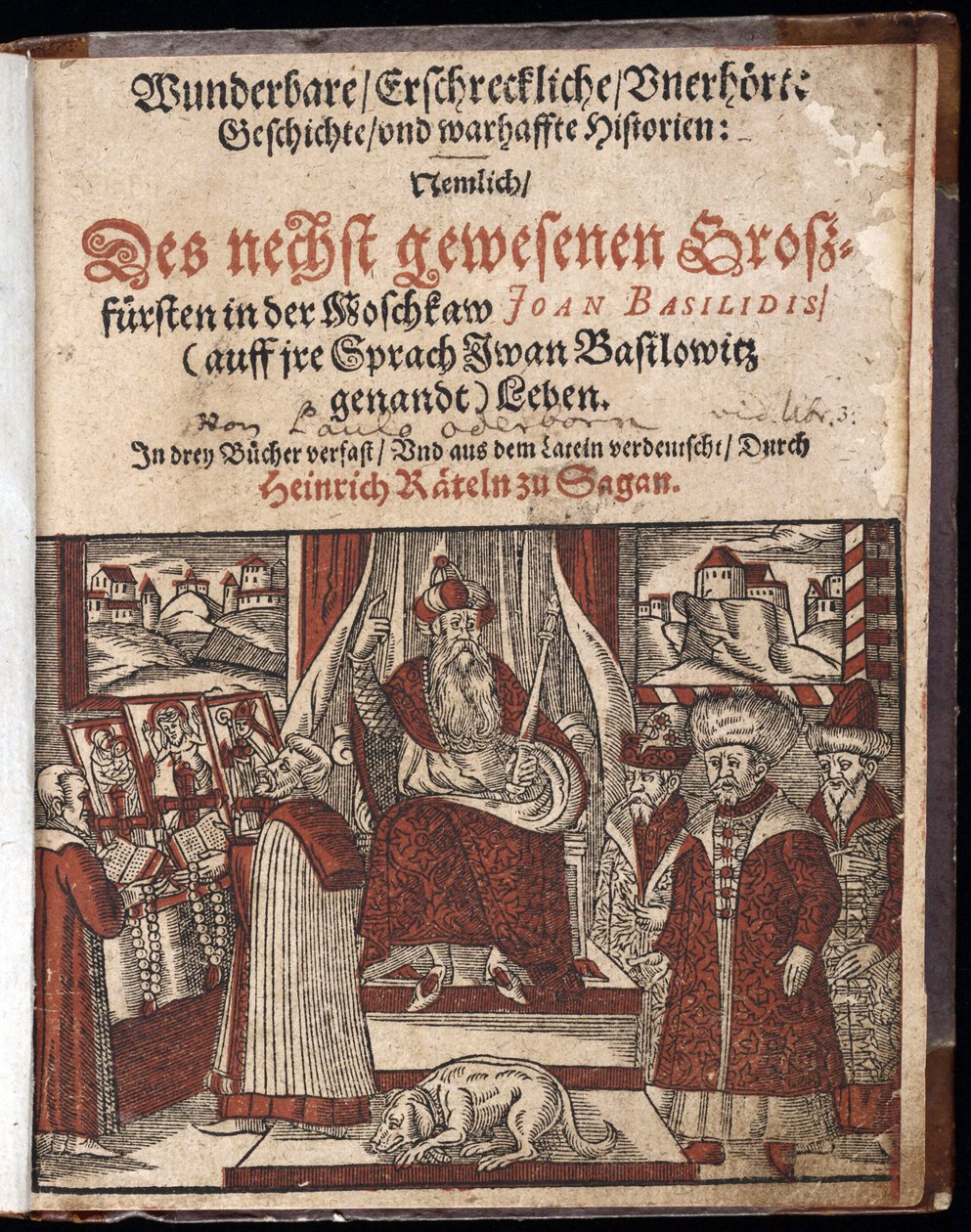 Ivan IV Vassilievitch, dit Ivan le terrible (1530-1584), page de titre de Histoire merveilleuse, terrifiante et inouie - Wunderbare, erschreckliche, unerhoerte Geschichte Geschichte (Página de título) Ivan the Terrible - Oderborn, Paul (ca 1555-1604) - 158 de Unknown artist