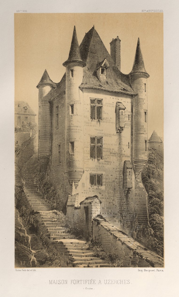 Arquitetura pitoresca ou monumentos do século XV. E XVI. Séculos: Castelos da França dos Séculos XV e XVI: Pl. 60, Casa Fortificada em Uzerches (Corrère) de Victor Petit