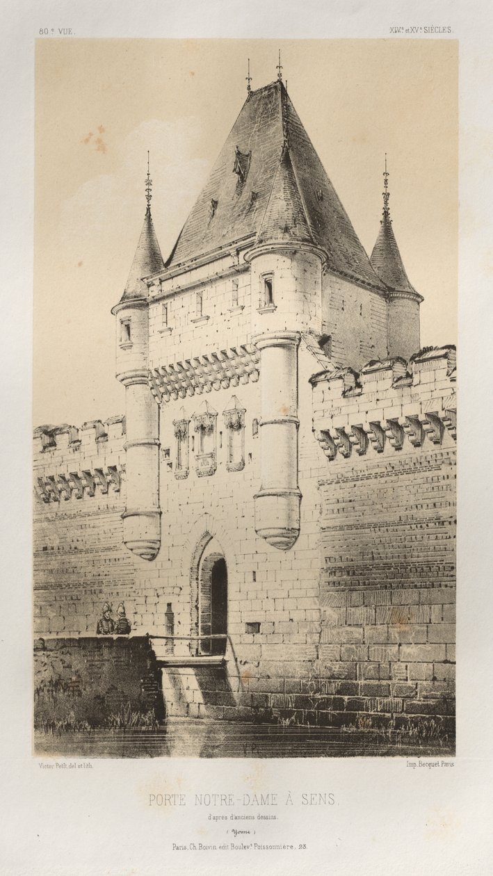 Arquitetura pitoresca ou monumentos do século XV. E XVI. Séculos: Castelos da França dos séculos XV e XVI: Pl. 80, Porte Notre-Dame em Sens segundo desenhos antigos (Yonne) de Victor Petit