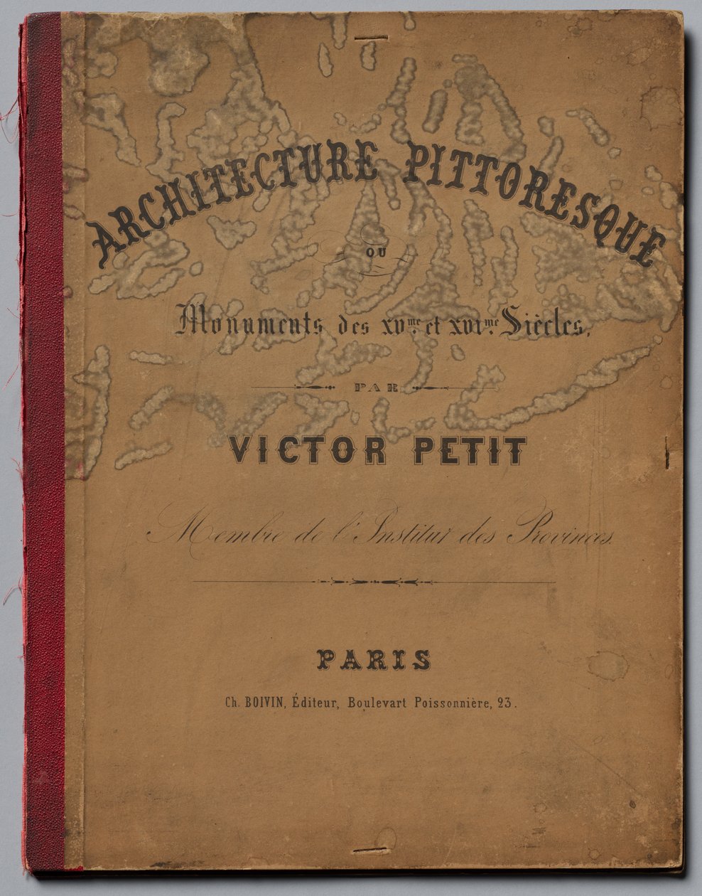 Arquitetura pitoresca ou monumentos do século XVIII. E xvieme. Séculos ... Capa, publicada em 1860. de Victor Petit