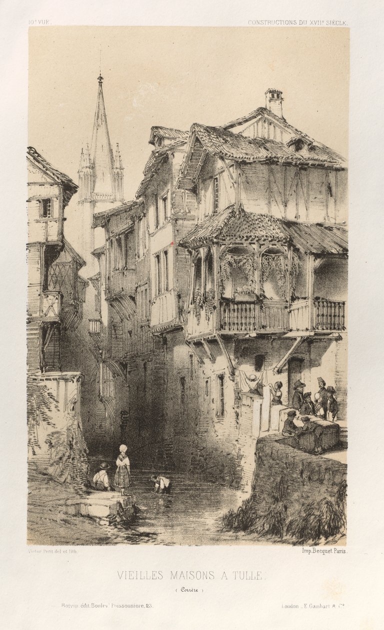 Arquitetura pitoresca ou monumentos do século XV. E XVI. Séculos: Castelos da França dos séculos XV e XVI: Pl. 10, Casas Antigas em Tule (Correze) de Victor Petit