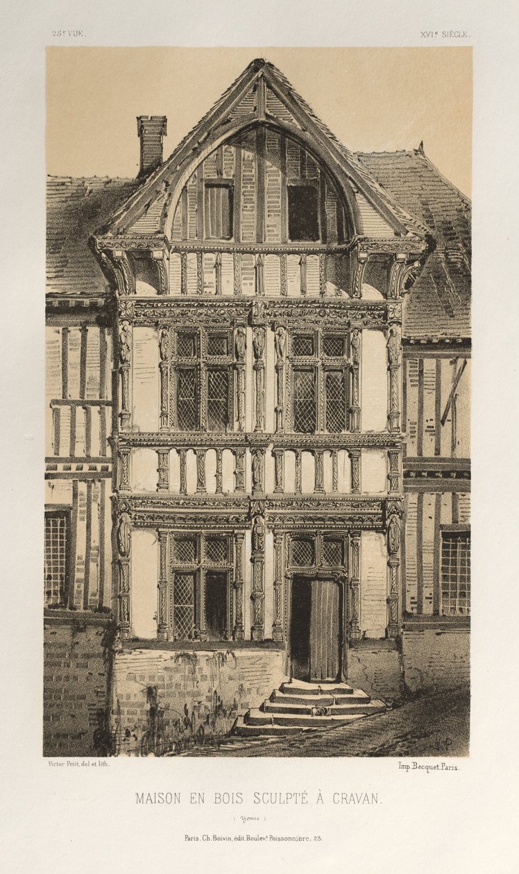 Arquitetura pitoresca ou monumentos do século XV. E XVI. Séculos: Chateaux Da França Dos Séculos XV E XVI: Pl. 25, Casa De Madeira Esculpida Em Cravan (Yonne) de Victor Petit