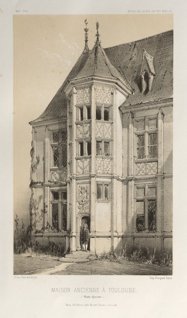 Arquitetura pitoresca ou monumentos do século XV. E XVI. Séculos: Chateaux De France dos séculos XV e XVI: Pl. 43, Old House em Toulouse (Alta Garona) de Victor Petit