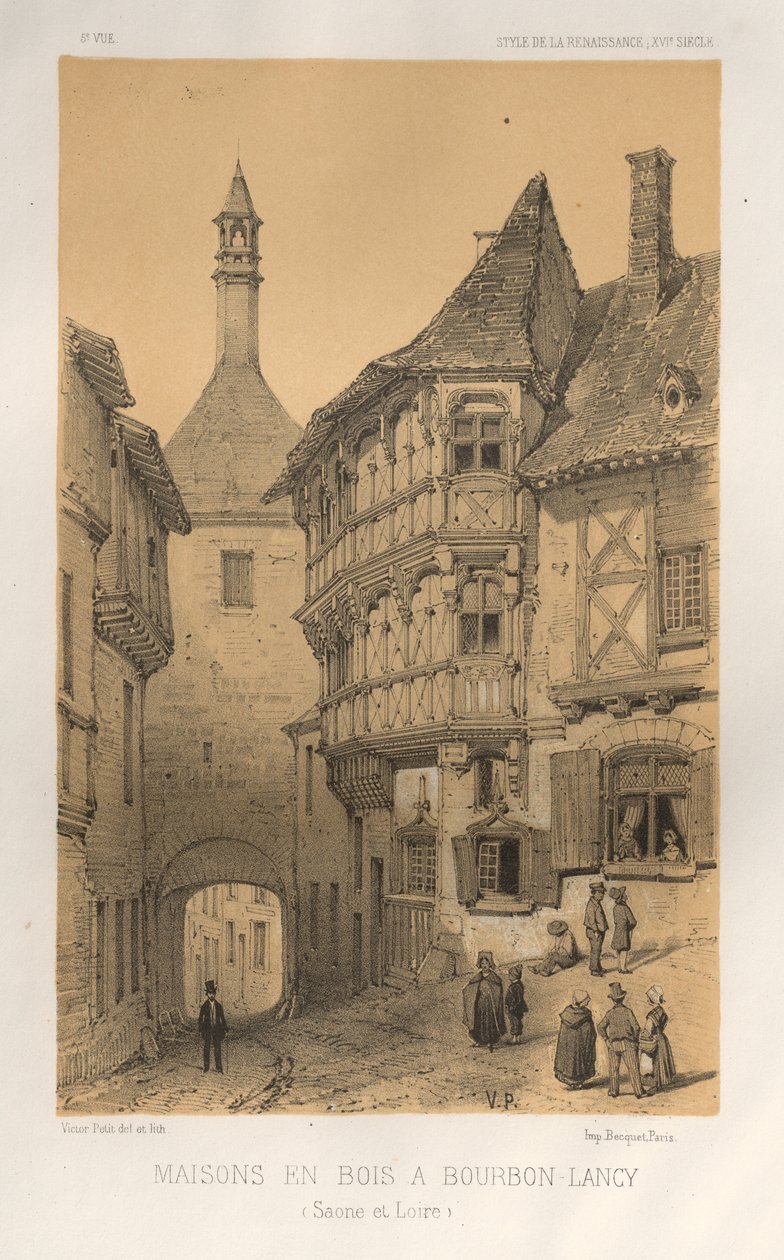 Arquitetura pitoresca ou monumentos do século XV. E XVI. Séculos: Chateaux De France dos séculos XV e XVI: Pl. 5, Casa de madeira em Bourbon-Lancy (Saone et Loire) de Victor Petit