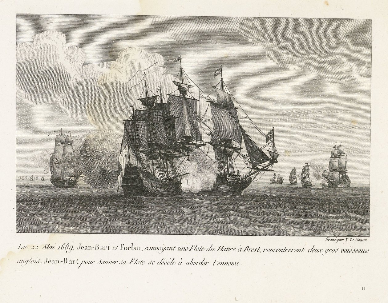 Jan Bart valt twee Engelse schepen aan, 1689
Em 22 de Maio de 1689, Jean-Bart e Forbin, transportando um Flote do Havre para Brest, encontraram-se com dois grandes navios ingleses, Jean-Bart para salvar o seu Flote decidiu embarcar no inimigo (título sobr de Yves Marie Le Gouaz