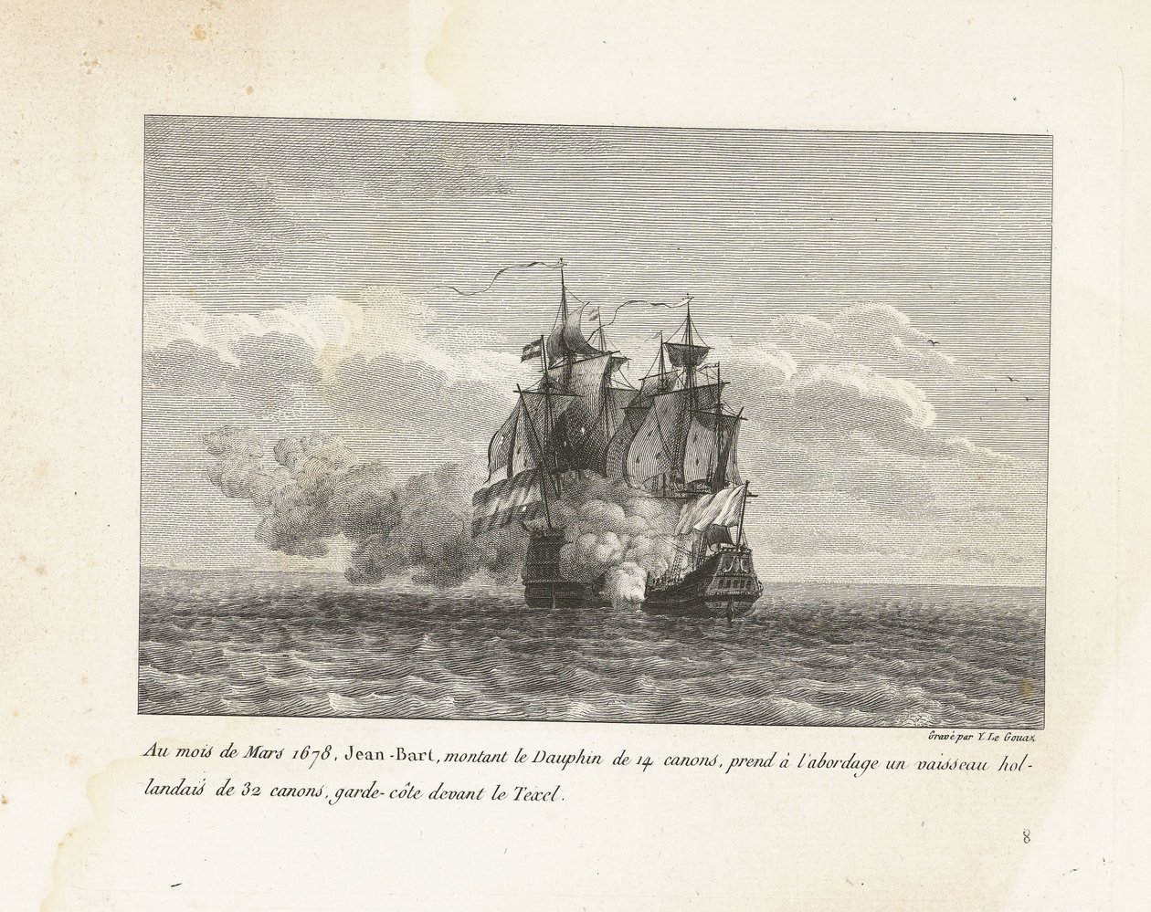 Jan Bart verovert een Hollands fregat, 1678 Em março de 1678, Jean-Bart, montando o Dauphin de 14 canhões, embarcou em um navio holandês de 32 canhões, guarda costeira em frente ao Texel (título no objeto) Coleção das lutas de Jean-Bart, chefe de Es de Yves Marie Le Gouaz