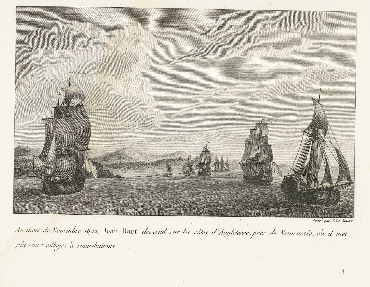 Jan Bart voor de Engelse kust bij Newcastle, 1692
Em Novembro de 1692, Jean-Bart desceu à costa de Inglaterra, perto de Newcastle, onde pôs várias aldeias a contribuir (título sobre o objecto)
Recueil des combats de Jean-Bart, chef d
