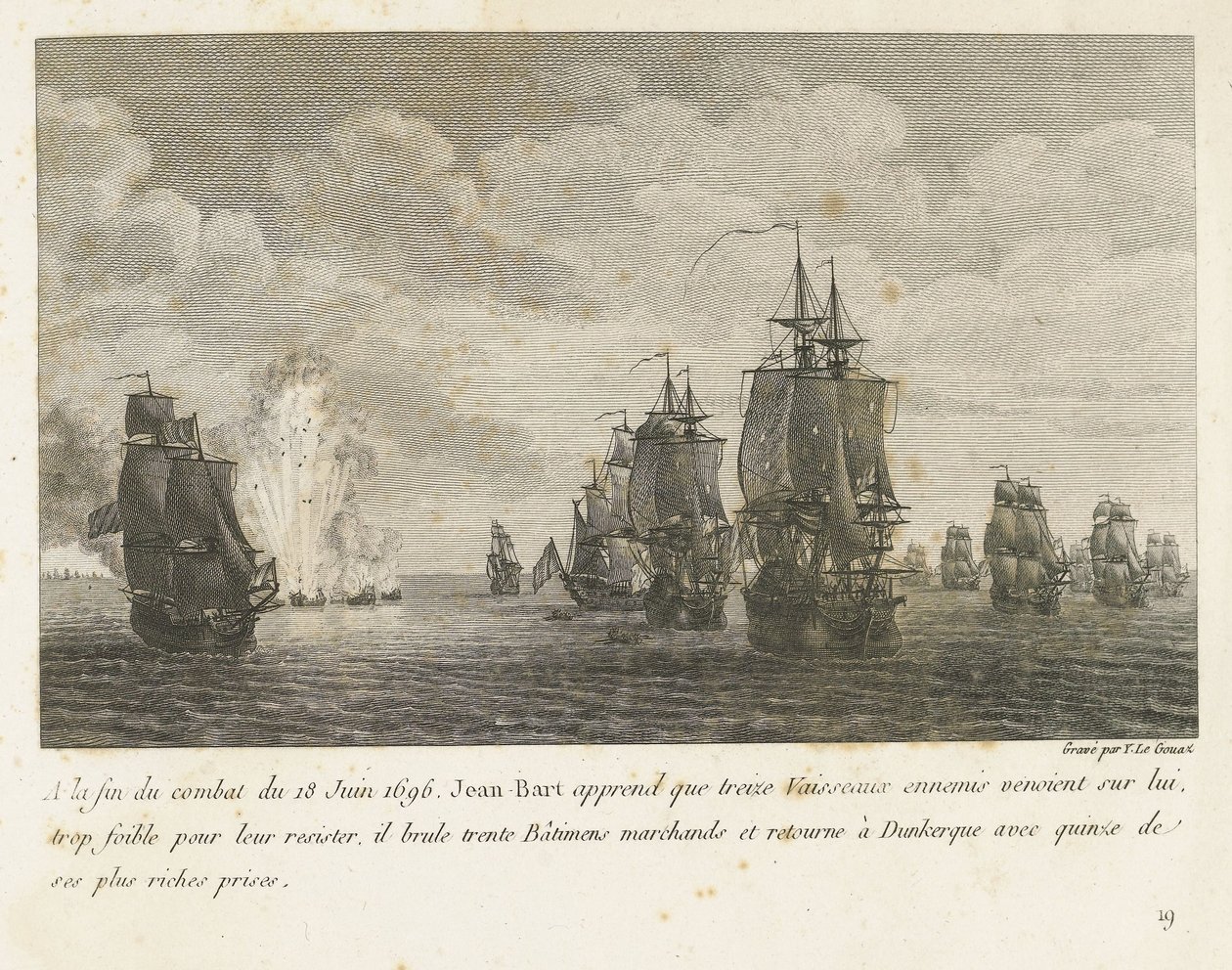 Treffen tussen een vloot onder Jan Bart en een Hollandse vloot, 1696 No final da batalha de 18 de junho de 1696, Jean-Bart descobre que treze navios inimigos (...) e retorna a Dunquerque com quinze de seus prêmios mais ricos (título no objeto) coleção de c de Yves Marie Le Gouaz