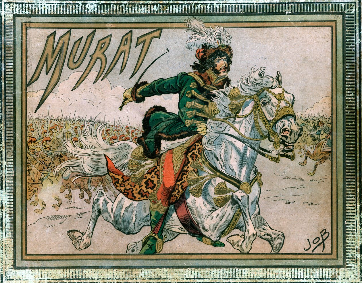 Capa do álbum "Joachim Murat (1767-1815)". Gravura de Jacques Marie Gaston Onfray de Breville dit Job (1858-1931) de pseudonym for Onfray de Breville Jacques Job