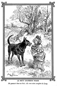 O Capuchinho Vermelho, com o seu bolo e o seu frasco de manteiga, encontra o Lobo. Desenho de Albert Robida (1848-1926) num livro de leituras infantis 1920-1930. de Albert Robida