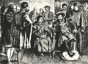 Sir Thomas More, no Tribunal de Henrique VIII, resistindo aos reis, tenta fazê-lo dizer algo para diverti-lo