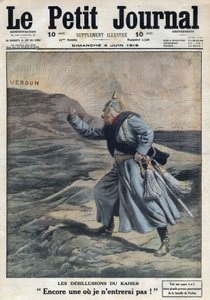 Primeira Guerra Mundial 1914-1918 (Guerra 14-18). "As desilusões do Kaiser": Mais um em que não entrarei! ": Guilherme II da Alemanha (1859-1941) zangado por não ter conseguido levar Verdun para a batalha. No "Le Petite Journal", a 4/06/1916. Privado C de Anonymous Anonymous
