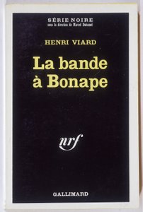 La bande à Bonape. Novela de Henri Viard, col. Serie Noire NRF, Gallimard de Anonymous Anonymous