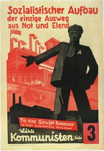A construção socialista, a única forma de sair da pobreza e das dificuldades. Para uma comuna soviética, numa Alemanha socialista livre! - Anônimo de Anonymous Anonymous