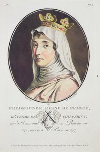 Fredegonde, Rainha dos Francos, de retratos de grandes homens, mulheres ilustres e temas memoráveis da França, sérios e impressos a cores, publicados por Pierre Blin, 1786-92, Paris
