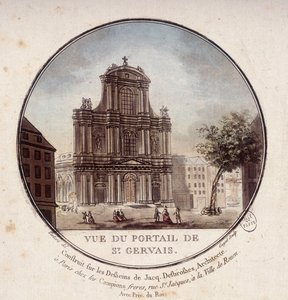 Vista do portal de Saint Gervais, construído de acordo com desenhos do arquiteto Jacques Desbrosses, Paris. Em vista prittoresca dos principais edifícios de Paris pelo Sargento de Antoine Louis Francois Sergent-Marceau