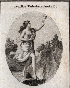 Alegoria de inconsideração. Ela caminha olhando para uma borboleta sem ver que há um precipício a seus pés. As compas e as regras mostram que ela não mantém ou não conhece nenhuma medida. Gravação em "Iconologie oder Ideen aus dem Gebiete der Leid de Austrian School