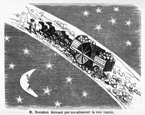 Cartoon on the stone covering of streets, MacAdam, engenheiro escocês (1756-1838): "M. Macadam terminando por macadamizar a Via Láctea" - em "Album Charivarique", ill. de Cham