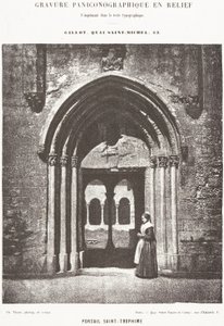 Portão de São Trófimo; Entrada do Claustro, Arles, Igreja Metropolitana de São Trófimo de Charles Nègre