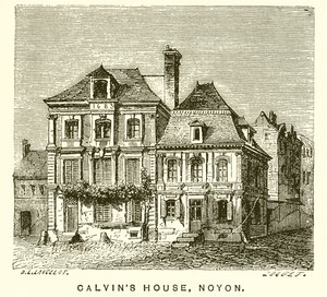 Calvin House, Noyon
