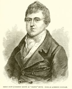 Henry Hunt (comumente conhecido como Orator Hunt) de English School