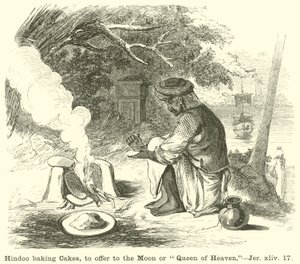 Bolos de cozedura Hindoo, para oferecer à Lua ou Rainha do Céu, Jer, xliv, 17 de English School
