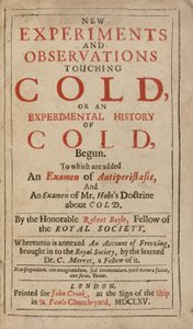 Novos experimentos e observações sobre o frio, ou uma história experimental do frio, de Robert Boyle de English School